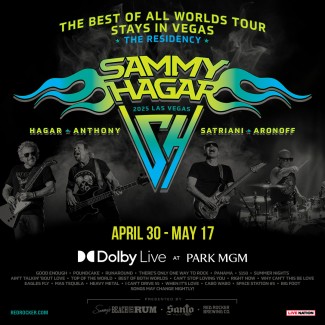 SAMMY HAGAR’S TOP-GROSSING “BEST OF ALL WORLDS” TOUR  RETURNS AS NEW RESIDENCY SHOW EXCLUSIVE TO  LAS VEGAS AT PARK MGM APRIL 30 – MAY 17, 2025