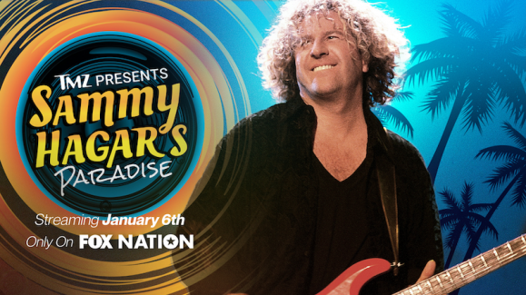  TMZ Presents Sammy Hagar's Paradise - Streaming on Fox Nation 1/6